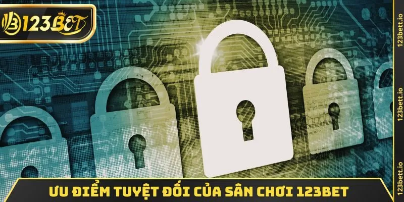 Ưu điểm tuyệt đối của sân chơi 123BET